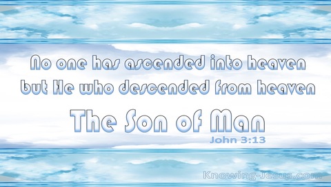 John 3:13 Who Has Ascended Into Heaven (blue)